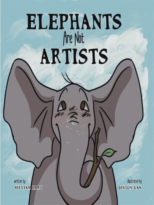 Title details for Elephants Are Not Artists by William Hart - Available